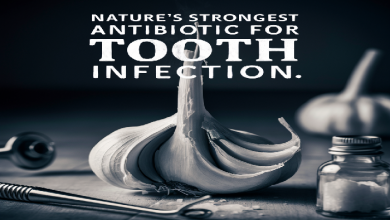 What is the strongest natural antibiotic for tooth infection